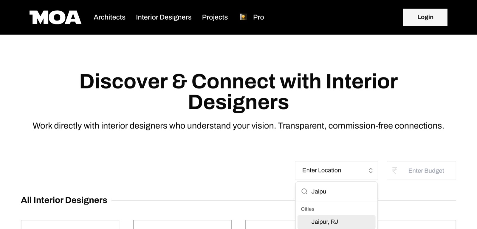 Screenshot of the MOA Interior Designers page. The heading reads Discover and Connect with Interior Designers, with the line Work directly with interior designers who understand your vision. Transparent, commission-free connections. On the right, the Enter Location filter is open, Jaipu has been typed into the city search, and Jaipur, RJ is offered under Cities. An Enter Budget box sits beside it.