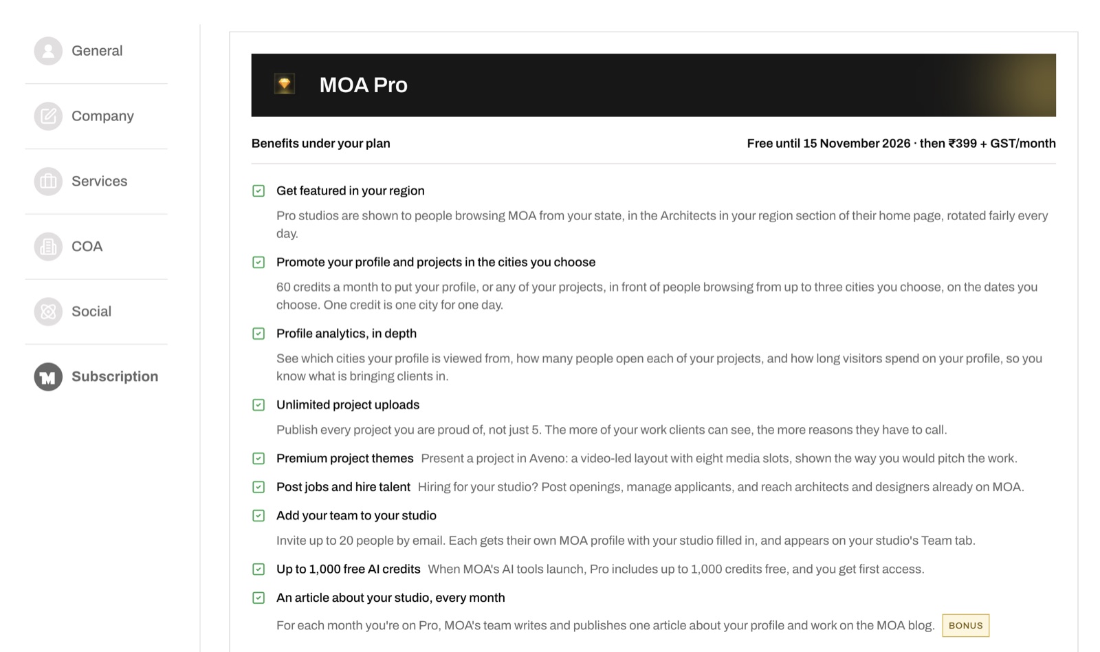 Screenshot of the Subscription section under About on an MOA profile. A side menu lists General, Company, Services, COA, Social and Subscription. The main panel has a black MOA Pro banner, the line Benefits under your plan with Free until 15 November 2026, then ₹399 + GST per month on the right, and a ticked list of the Pro benefits from Get featured in your region to An article about your studio, every month, marked Bonus.