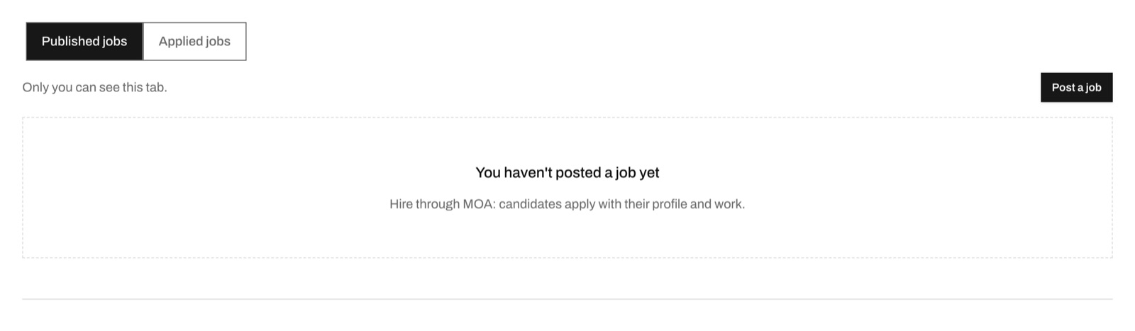 Screenshot of the Jobs tab on an MOA profile. Two toggles read Published jobs, selected, and Applied jobs. A line says Only you can see this tab, with a Post a job button on the right. An empty box reads You haven't posted a job yet. Hire through MOA: candidates apply with their profile and work.